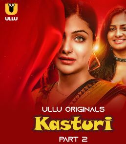 Kasturi Part 2 2024 2024 Ullu Hindi Web Series Download 480p 720p 1080p Filmy4WEB